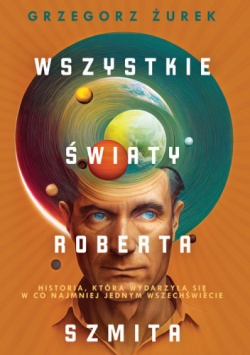 Wszystkie swiaty roberta szmita1.jpg